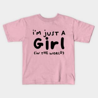 I'm just a girl (in the world) Kids T-Shirt